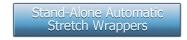 Stand-Alone Automatic Stretch Wrappers